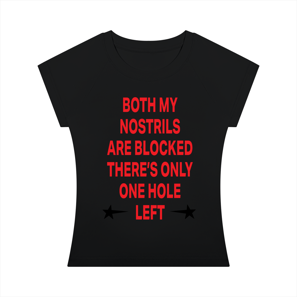 "BOTH MY NOSTRILS ARE BLOCKED THERE'S ONLY ONE HOLE LEFT" Red - Women’s Slim Raglan T-Shirt