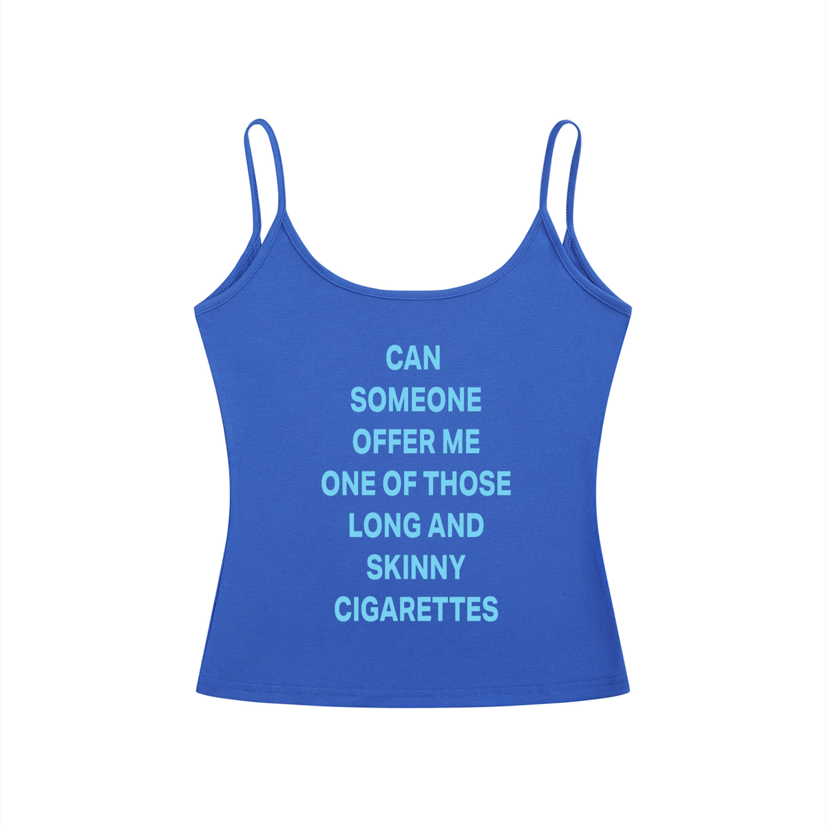 CAN  SOMEONE OFFER ME ONE OF THOSE LONG AND SKINNY CIGARETTES Light Blue - Women’s Slim Fit Open-Back Tank Top