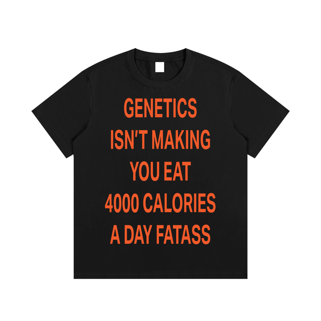 GENETICS ISN’T MAKING YOU EAT 4000 CALORIES A DAY FATASS Orange - Essential Cotton T-Shirt