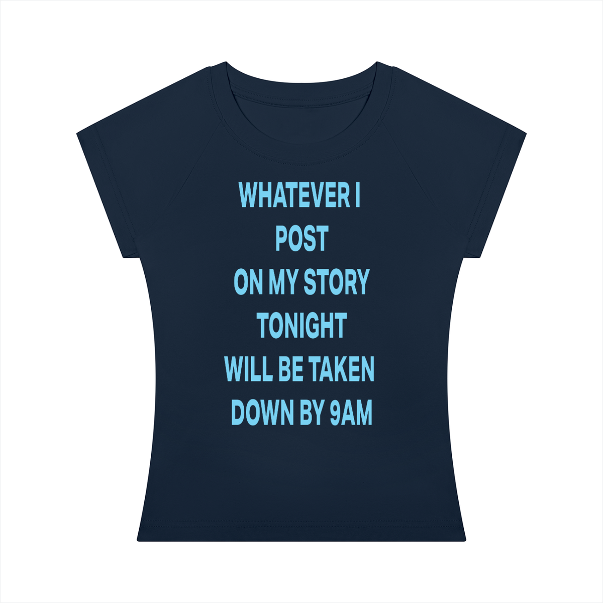WHATEVER I  POST  ON MY STORY  TONIGHT WILL BE TAKEN  DOWN BY 9AM Blue - Women’s Slim Raglan T-Shirt