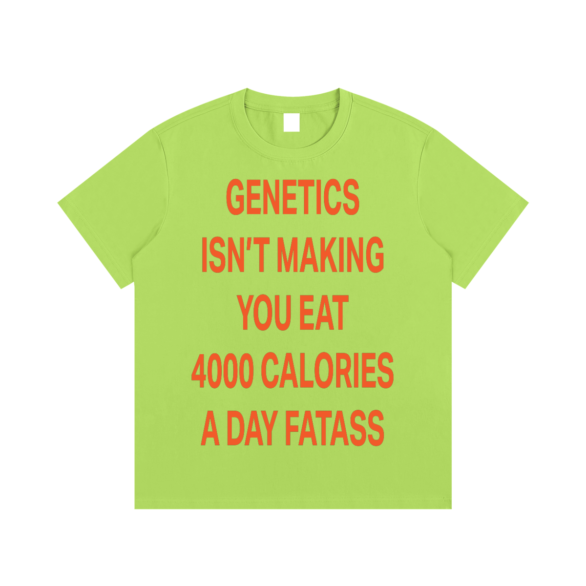 GENETICS ISN’T MAKING YOU EAT 4000 CALORIES A DAY FATASS Orange - Essential Cotton T-Shirt