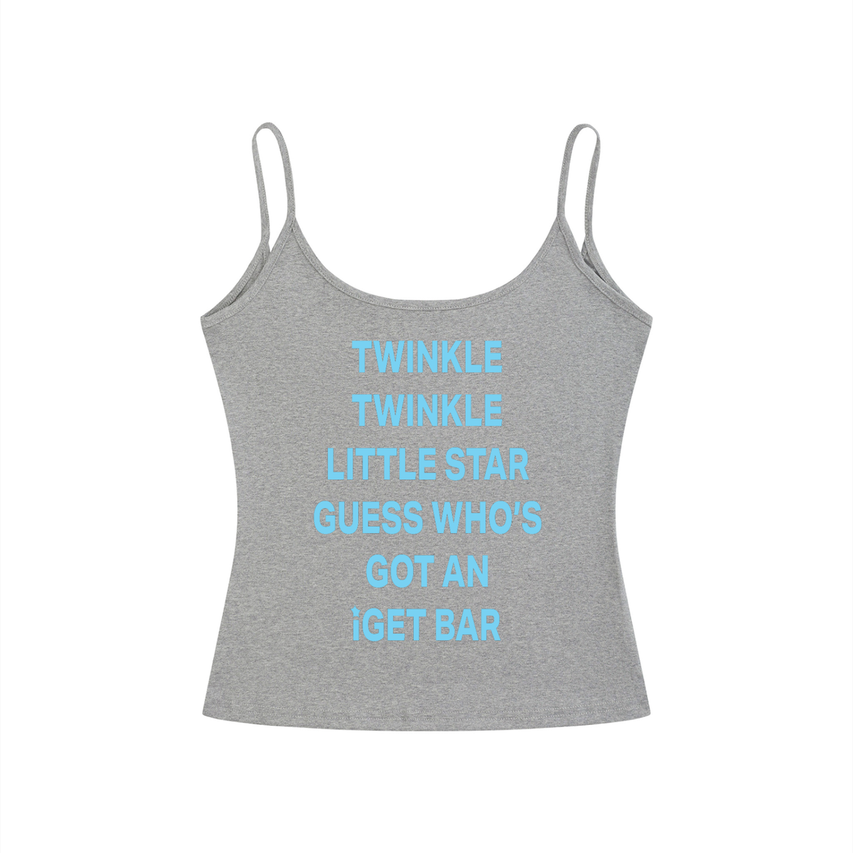 TWINKLE TWINKLE LITTLE STAR GUESS WHO’S GOT AN  IGET BAR Light Blue - TWINKLE TWINKLE LITTLE STAR GUESS WHO’S GOT AN  GET BARWomen’s Slim Fit Open-Back Tank Top