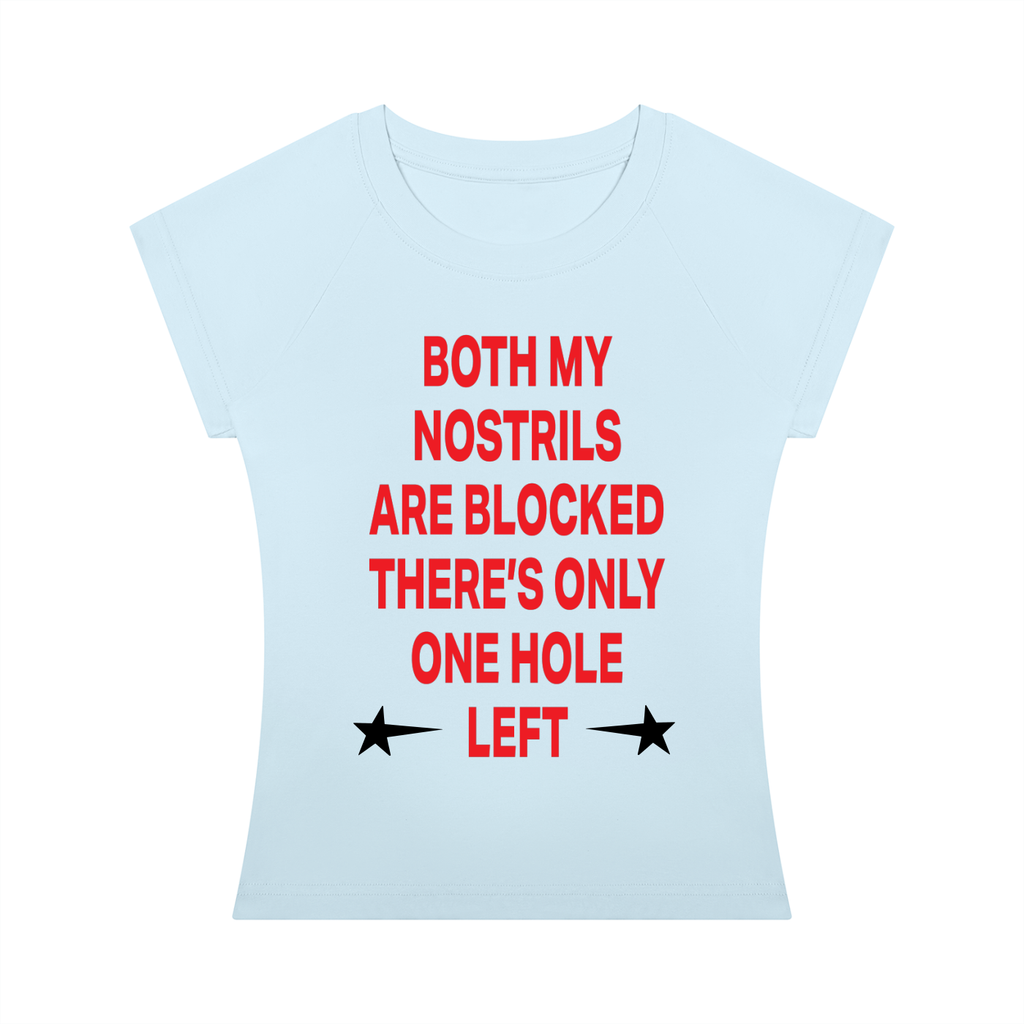 "BOTH MY NOSTRILS ARE BLOCKED THERE'S ONLY ONE HOLE LEFT" Red - Women’s Slim Raglan T-Shirt