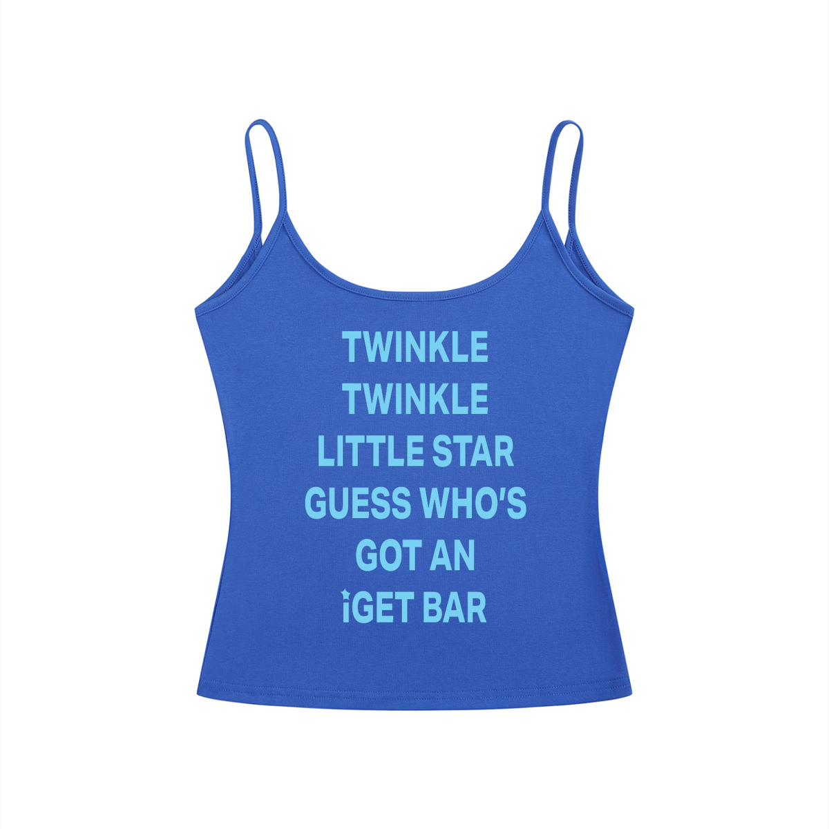 TWINKLE TWINKLE LITTLE STAR GUESS WHO’S GOT AN  IGET BAR Light Blue - TWINKLE TWINKLE LITTLE STAR GUESS WHO’S GOT AN  GET BARWomen’s Slim Fit Open-Back Tank Top